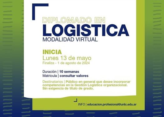 UNLC: SE ENCUENTRAN ABIERTAS LAS INSCRIPCIONES PARA EL DIPLOMADO EN LOGÍSTICA.