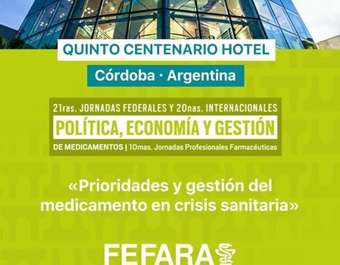 21RAS JORNADAS FEDERALES Y 20NAS. INTERNACIONALES DE POLÍTICA, ECONOMÍA Y GESTIÓN DE MEDICAMENTOS.