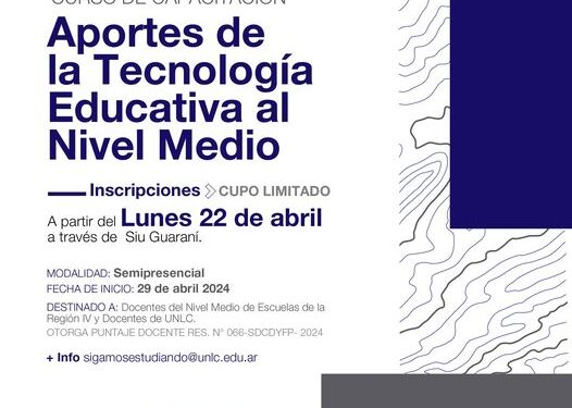 UNLC: CURSO DE CAPACITACIÓN “APORTES DE LA TECNOLOGÍA EDUCATIVA AL NIVEL MEDIO”