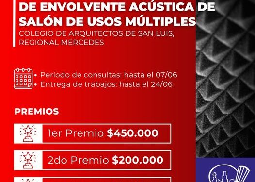 CONCURSO PROVINCIAL DE DISEÑO DE ENVOLVENTE ACÚSTICA DE SALÓN DE USOS MÚLTIPLES<br>COLEGIO DE ARQUITECTOS DE SAN LUIS, REGIONAL MERCEDES