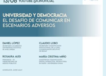 CIN: WEBINAR “UNIVERSIDAD Y DEMOCRACIA: EL DESAFÍO DE COMUNICAR EN ESCENARIOS ADVERSOS”