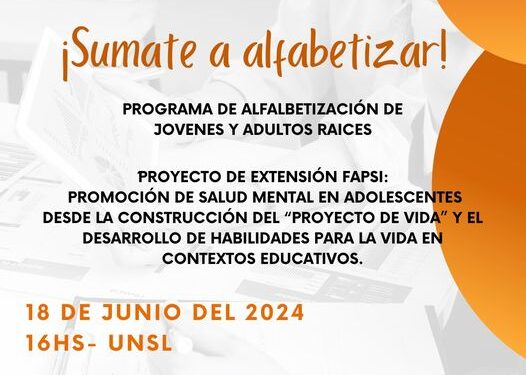 PROGRAMA DE ALFABETIZACIÓN DE JÓVENES Y ADULTOS «RAÍCES» Y EL «PROYECTO DE VIDA» DE LA FACULTAD DE PSICOLOGÍA (FAPSI).