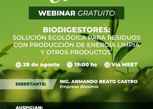 WEBINAR GRATUITO:“BIODIGESTORES, SOLUCIÓN ECOLÓGICA PARA RESIDUOS CON PRODUCCIÓN DE ENERGÍA LIMPIA Y OTROS PRODUCTOS”.