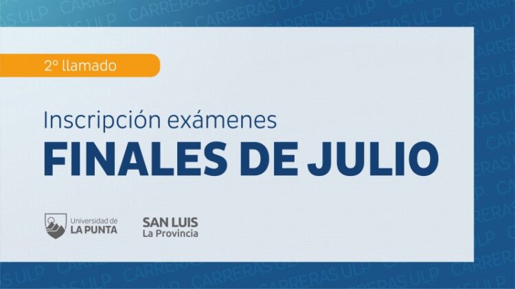 MESAS DE EXAMEN ULP: EL 22 DE JULIO ABREN LAS INSCRIPCIONES PARA RENDIR