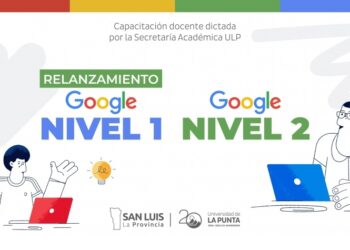 ULP: DOCENTES DE TODA LA PROVINCIA YA SE PUEDEN INSCRIBIR PARA LAS CERTIFICACIONES DE GOOGLE