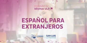 ULP: EL 13 DE AGOSTO COMIENZA UN CURSO DE ESPAÑOL PARA EXTRANJEROS