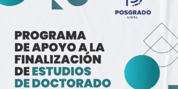 UNSL: PROGRAMA DE APOYO A LA FINALIZACIÓN DE ESTUDIOS DE DOCTORADO