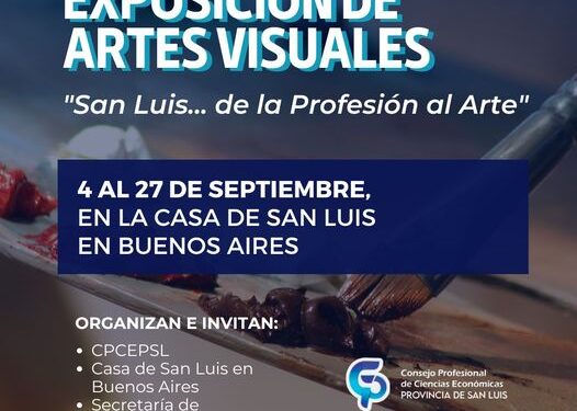 EXPOSICIÓN DE ARTES VISUALES ORGANIZADA POR EL CPCEPSL, EN LA CASA DE SAN LUIS EN CABA