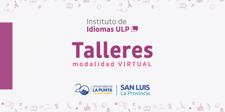 ULP: EN SEPTIEMBRE SE DICTARÁN DOS TALLERES CON MODALIDAD VIRTUAL