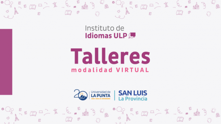 ULP: EN SEPTIEMBRE SE DICTARÁN DOS TALLERES CON MODALIDAD VIRTUAL