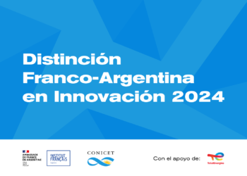 CONICET-SL: SE ABRE LA CONVOCATORIA PARA LA 8° EDICIÓN DE LA DISTINCIÓN FRANCO-ARGENTINA EN INNOVACIÓN