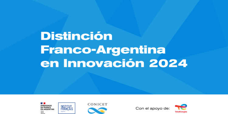 CONICET-SL: SE ABRE LA CONVOCATORIA PARA LA 8° EDICIÓN DE LA DISTINCIÓN FRANCO-ARGENTINA EN INNOVACIÓN