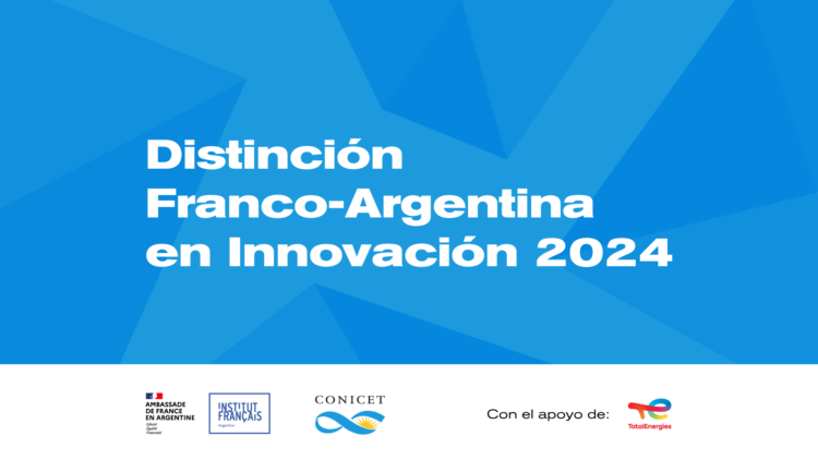 CONICET-SL: SE ABRE LA CONVOCATORIA PARA LA 8° EDICIÓN DE LA DISTINCIÓN FRANCO-ARGENTINA EN INNOVACIÓN