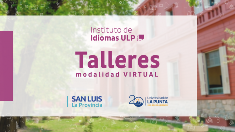 ULP: EN OCTUBRE SE ABREN DOS NUEVOS TALLERES CON MODALIDAD VIRTUAL