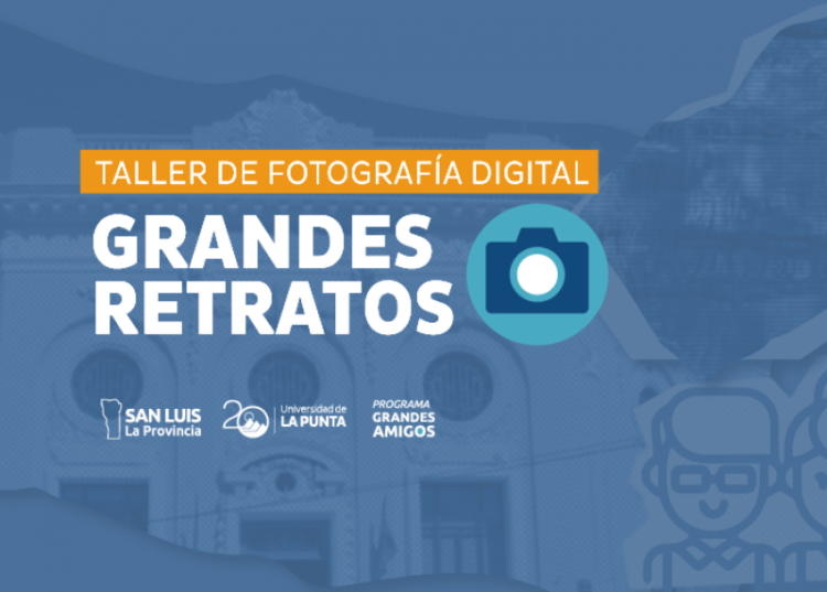 ULP: EL TALLER DE FOTOGRAFÍA “GRANDES RETRATOS” LLEGÓ A 62 CENTROS DE JUBILADOS DE TODA LA PROVINCIA