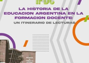 IFDC-SL: CONVERSATORIO: “LA HISTORIA DE LA EDUCACIÓN ARGENTINA EN LA FORMACIÓN DOCENTE: UN ITINERARIO DE LECTURAS”