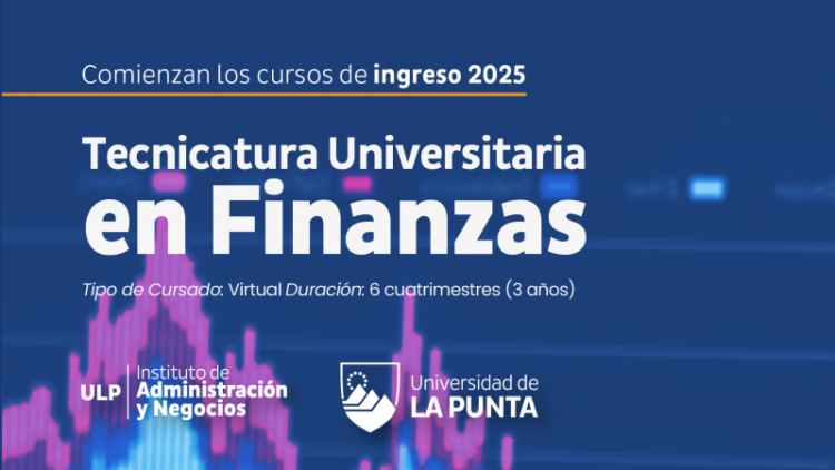 COMIENZA EL CURSO DE INGRESO DE LA TECNICATURA UNIVERSITARIA EN FINANZAS EN LA ULP