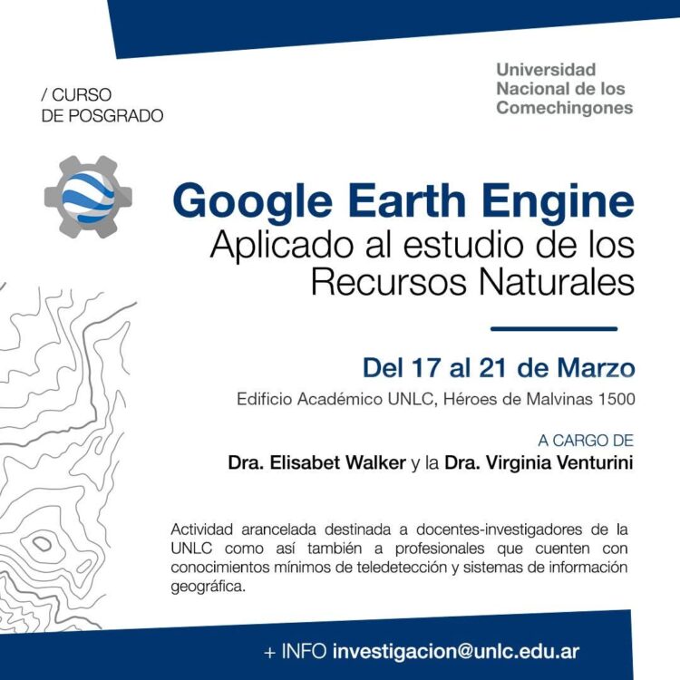 UNLC: CURSO DE POSGRADO “GOOGLE EARTH ENGINE APLICADO AL ESTUDIO DE LOS RECURSOS NATURALES”.