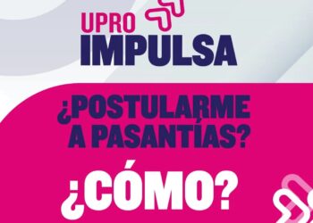 UPRO: QUERES POSTULARTE A UNA PASANTÍA
