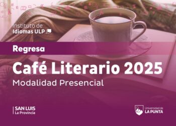ULP: VUELVE EL CAFÉ LITERARIO CON MODALIDAD PRESENCIAL