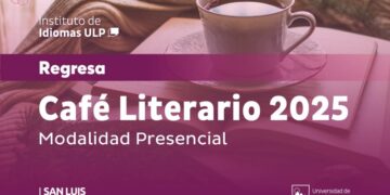 ULP: VUELVE EL CAFÉ LITERARIO CON MODALIDAD PRESENCIAL