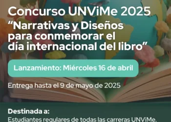 CONCURSO UNVIME 2025: “NARRATIVAS Y DISEÑOS PARA CONMEMORAR EL DÍA INTERNACIONAL DEL LIBRO”