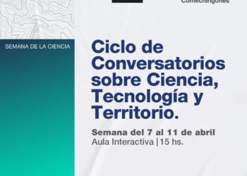 CICLO DE CONVERSATORIOS EN LA UNLC: CIENCIA Y TERRITORIO EN DIÁLOGO