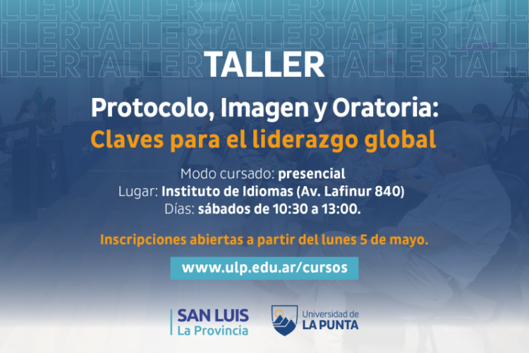 LA ULP DICTARÁ UN TALLER DE PROTOCOLO, IMAGEN Y ORATORIA ABIERTO A TODO PÚBLICO