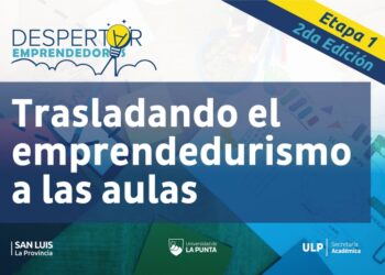 LA ULP DICTARÁ LA CAPACITACIÓN DOCENTE “DESPERTAR EMPRENDEDORES”