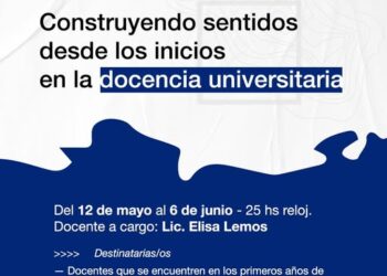 UNLC: CONSTRUYENDO SENTIDOS DESDE LOS INICIOS EN LA DOCENCIA UNIVERSITARIA
