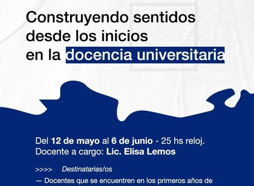UNLC: CONSTRUYENDO SENTIDOS DESDE LOS INICIOS EN LA DOCENCIA UNIVERSITARIA