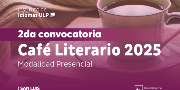 ULP: ESTE SÁBADO LLEGA UN NUEVO CAFÉ LITERARIO AL INSTITUTO DE IDIOMAS