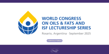 CONVOCATORIA: WORLD CONGRESS ON OILS & FATS AND ISF LECTURESHIP SERIES Y XIX CONGRESO LATINOAMERICANO DE GRASAS Y ACEITES