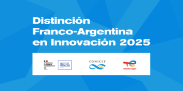 SE ABRE LA CONVOCATORIA PARA LA IX EDICIÓN DE LA DISTINCIÓN FRANCO-ARGENTINA EN INNOVACIÓN