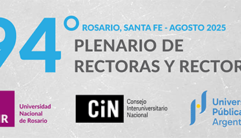 CIN: RECTORAS Y RECTORES SESIONARÁN DESDE ROSARIO