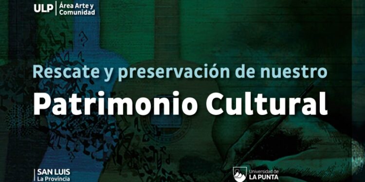 LA ULP ABRE INSCRIPCIONES PARA LA CAPACITACIÓN SOBRE “RESCATE Y PRESERVACIÓN DE NUESTRO PATRIMONIO CULTURAL”