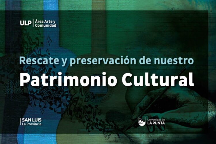 LA ULP ABRE INSCRIPCIONES PARA LA CAPACITACIÓN SOBRE “RESCATE Y PRESERVACIÓN DE NUESTRO PATRIMONIO CULTURAL”