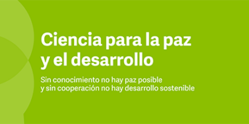 SEMANA INTERNACIONAL DE LA CIENCIA PARA LA PAZ Y EL DESARROLLO 2025