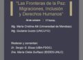 LAS FRONTERAS DE LA PAZ: MIGRACIONES, INCLUSIÓN Y DERECHOS HUMANOS