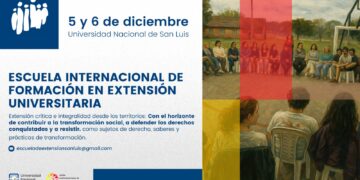 REALIZARÁN EN LA UNSL UNA ESCUELA INTERNACIONAL DE FORMACIÓN EN EXTENSIÓN UNIVERSITARIA