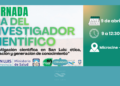 JORNADA DÍA DEL INVESTIGADOR CIENTÍFICO: “INVESTIGACIÓN CIENTÍFICA EN SAN LUIS: ÉTICA, INNOVACIÓN Y GENERACIÓN DE CONOCIMIENTO”