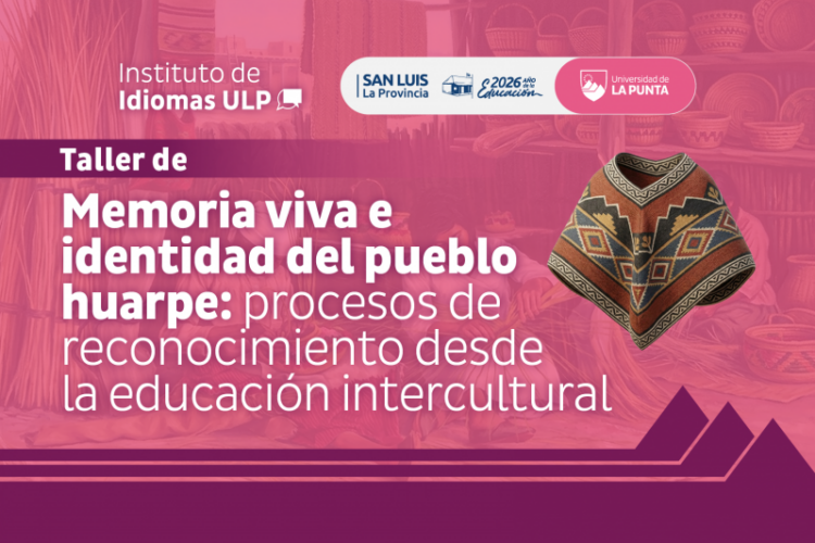 MEMORIA VIVA: LA UNIVERSIDAD DE LA PUNTA ABRE UN TALLER PARA REDESCUBRIR LA IDENTIDAD DEL PUEBLO HUARPE