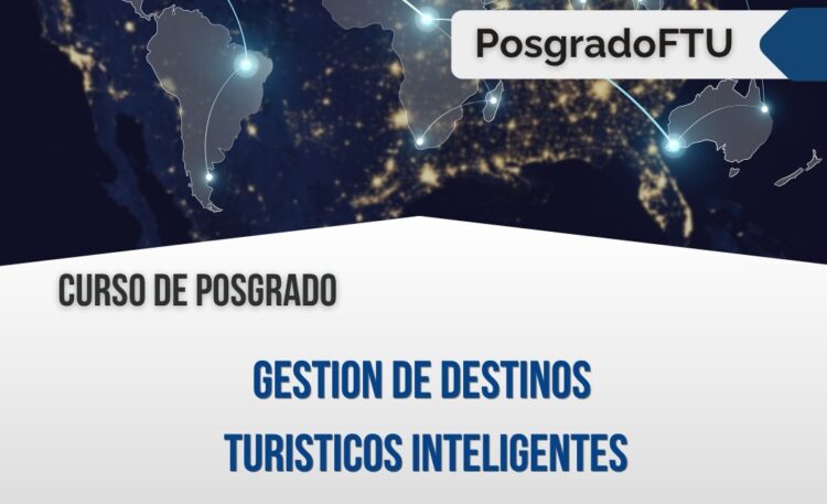 DICTARÁN UN POSGRADO SOBRE GESTIÓN DE DESTINOS TURÍSTICOS INTELIGENTES
