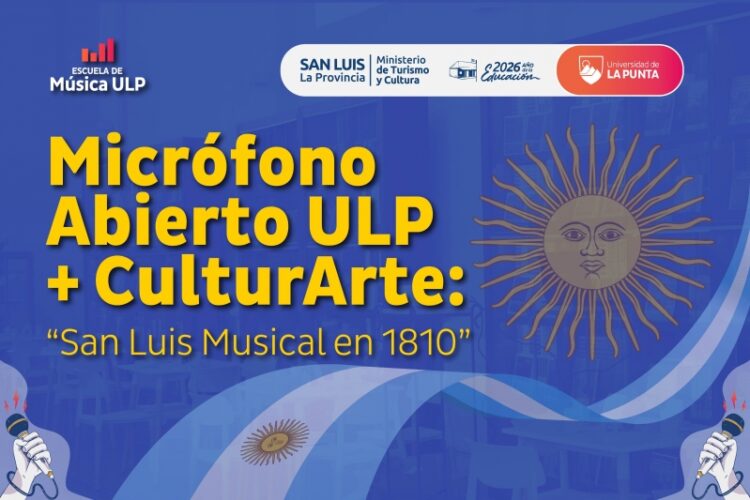 EL CICLO MICRÓFONO ABIERTO + CULTURARTE PRESENTA: “SAN LUIS MUSICAL EN 1810”