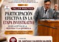 CAPSL:“PARTICIPACIÓN EFECTIVA EN LA ETAPA INVESTIGATIVA: DESDE LA ÓPTICA DE LA DEFENSA Y LA QUERELLA”