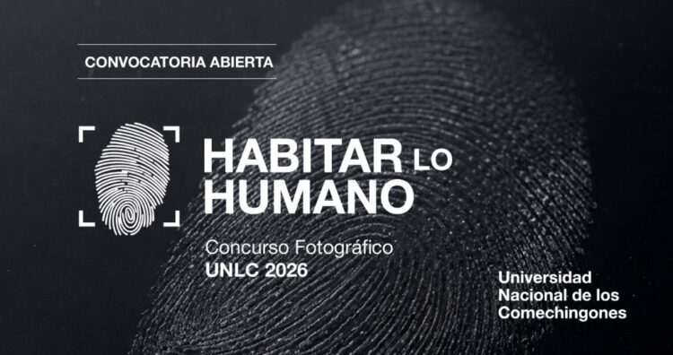 LA UNLC CONVOCA A PARTICIPAR DEL CONCURSO FOTOGRÁFICO 2026 “HABITAR LO HUMANO”