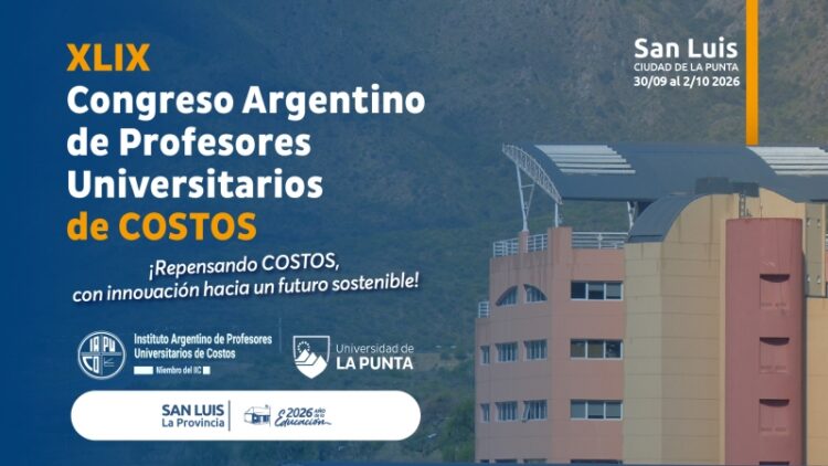 LA ULP SERÁ SEDE DEL 49° CONGRESO ARGENTINO DE PROFESORES UNIVERSITARIOS DE COSTOS