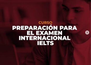 🌍 ¡ABRIMOS LAS PREINSCRIPCIONES PARA EL CURSO DE PREPARACIÓN PARA EL EXAMEN INTERNACIONAL IELTS!
