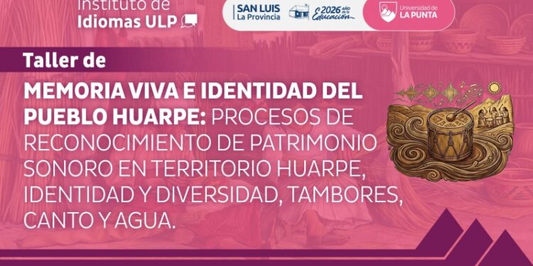 LA ULP LANZA UN NUEVO TALLER PARA PRESERVAR EL PATRIMONIO DEL PUEBLO HUARPE