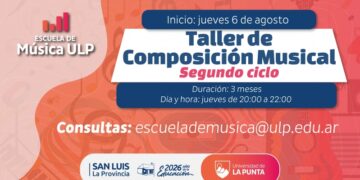 LA ESCUELA DE MÚSICA ULP ABRE LAS INSCRIPCIONES PARA EL SEGUNDO CICLO DEL TALLER DE COMPOSICIÓN MUSICAL